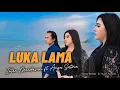 Download Lagu Luka lama - Intan Mandasari ft Arya Satria