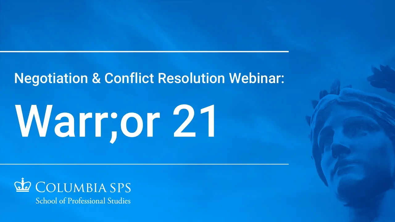 Negotiation and Conflict Resolution Webinar: Warr;or 21