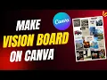 How to Make a Powerful Vision Board on Canva Step-by-Step Guide
