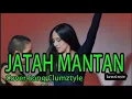 Download Lagu JATAH MANTAN NEW DISKO DANGDUT REMIX Cover Song Clumztyle
