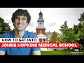 How to Get into Johns Hopkins Medical School
