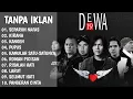 Lagu FULL ALBUM TERBAIK DEWA 19 SEPANJANG MASA 🎧🎧 - TANPA IKLAN