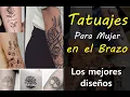 TATUAJES Para MUJER En el BRAZO 700 Disenos