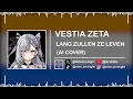 Lagu VESTIA ZETA - LANG ZULLEN ZE LEVEN / DUTCH HAPPY BIRTHDAY SONG || (AI Cover Experiment)