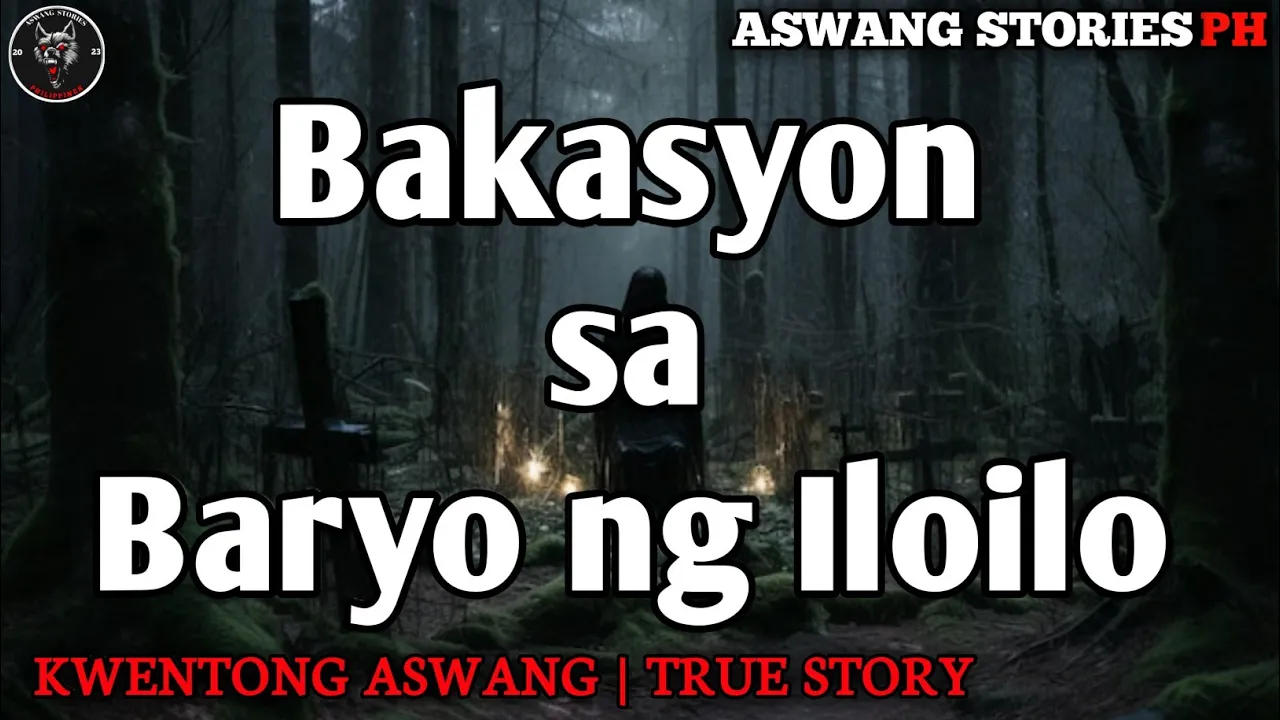 BAKASYON SA BARYO NG ILOILO | Kwentong Aswang | True Story