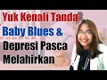 Download Lagu KENALI TANDA BABY BLUES DAN DEPRESI PASCA MELAHIRKAN - TANYAKAN DOKTER