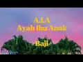 Download Lagu A.I.A Ayah Ibu Anak - Baji (Lyric)