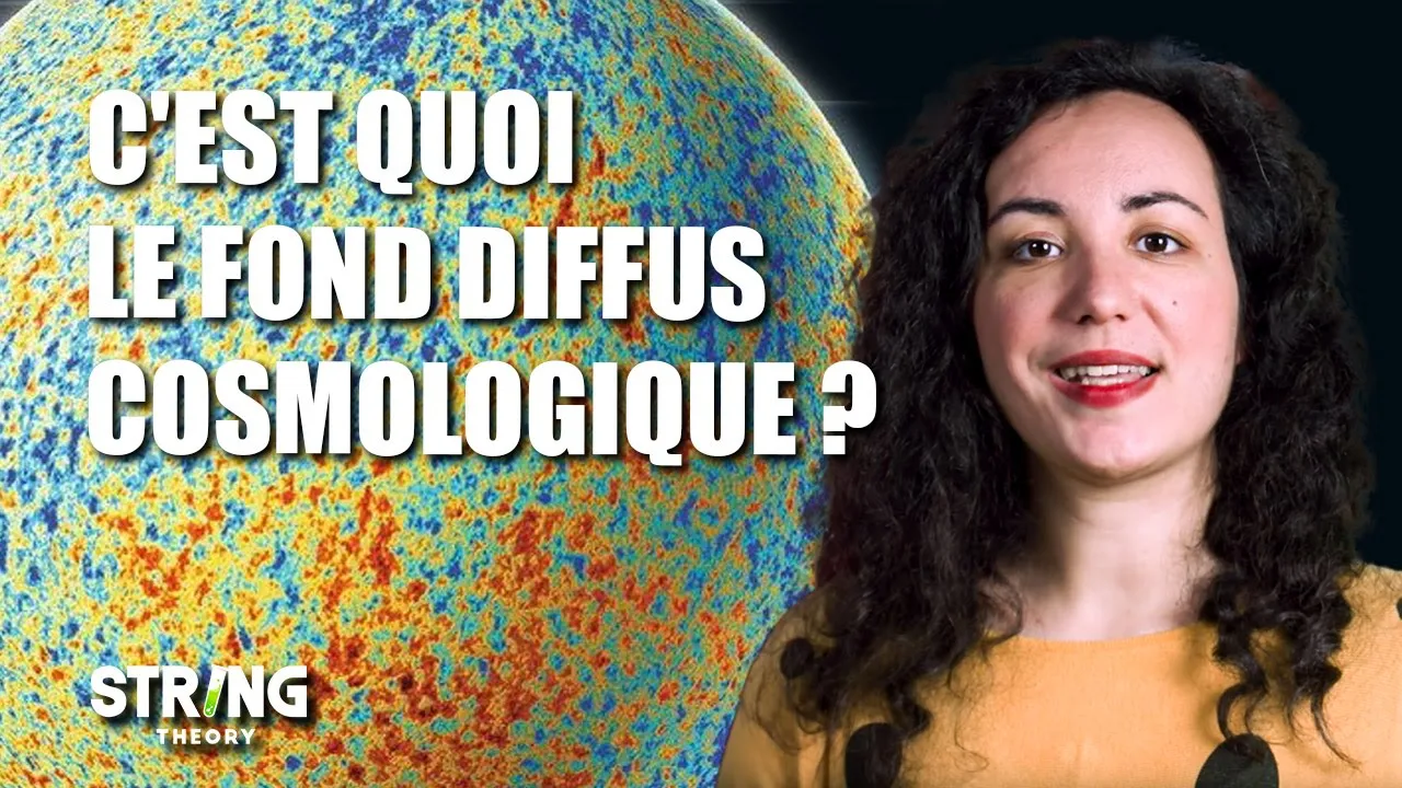 C'est quoi le fond diffus cosmologique ? -Spatialiste#42 - String Theory