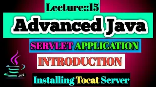 Advanced Java Lecture 15 on Servlet Introduction And Tomcat Installation Smart Java Developer