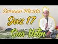 Download Lagu Semaan Merdu, Irama Khas Jawa Timuran || Juz 17 || Ust. Muhammad Zainuddin