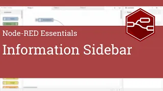Information Sidebar - Node-RED Essentials Updated for 1 1 0