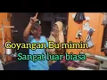 Download Lagu goyang ngebor #Bu Mimin memang pandai berjoged mantap goyanganya😀