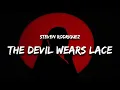 Download Lagu Steven Rodriguez - The Devil Wears Lace Pt. 2 (Lyrics)