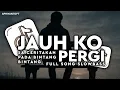 DJ JAUH KO PERGI REMIX | SA CERITAKAN PADA BINTANG BINTANG ANGGI VALENTINA VIRAL TIKTOK TERBARU 2025