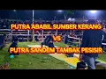 Download Lagu PUTRA ABABIL SUMBER KERANG VS PUTRA SANDEM TAMBAK PESISIR 