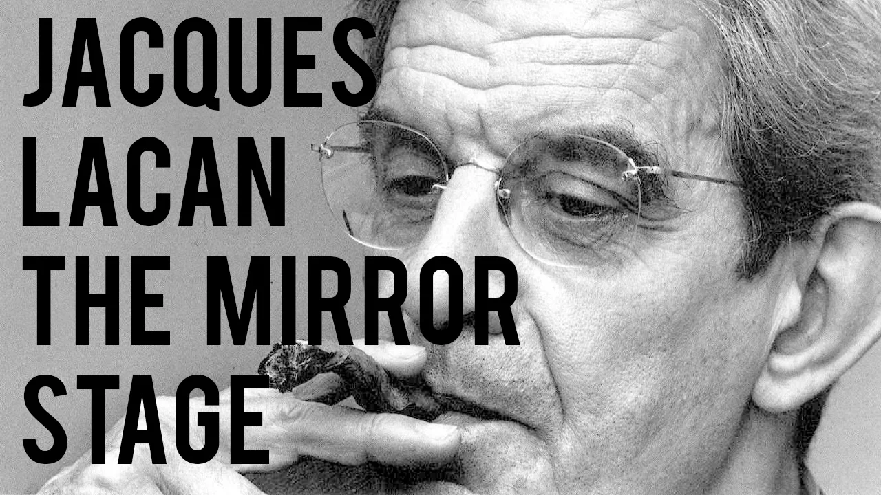 Jacques Lacan - The Mirror Stage