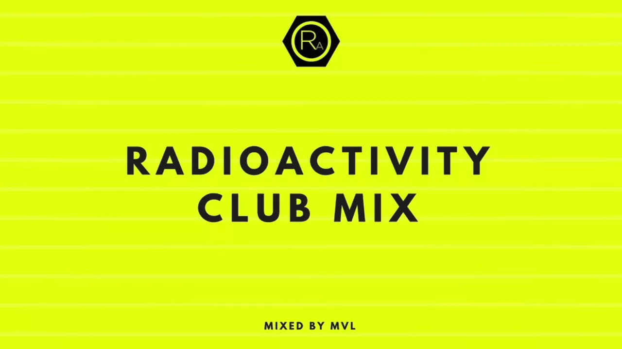 Radioactivity Club Mix 2017