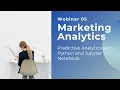 Webinar 05 - Marketing Analytics with Python Jupyter Notebook