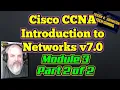 Intro To Networks v7 Module 3 Part 2 of 2 Cisco CCNA NETACAD