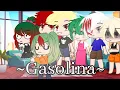 Gasolina [] Meme [] BNHA [] MHA [] Gacha Club [] Please Don't Hate me []
