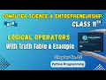047 Logical Operators Chapter 2 Python Programming Class 11th Computer Science and Entrepreneurship