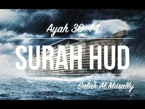 Download MP3 Surah Hud (36-44) - Salah Al Musally - [SUB ITA]