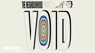 The Neighbourhood Void Official Audio 