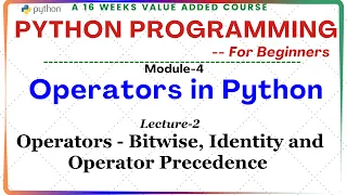 Python Programming for Beginners M-4 L-2 Operators - Bitwise Identity Operators Precedence