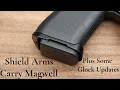 A Review of the Shield Arms Carry Magwell and some Glock updates