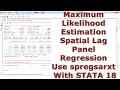 Maximum Likelihood Estimation Spatial Lag Panel Regression Use spregsarxt With STATA 18