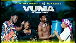 cy ndukwemnyama vuma feat sancheziey official audio 