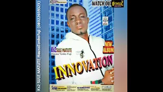 watch out latest fuji music album innovation by ks2 sule matute hausa tonko fuji king sulemat 