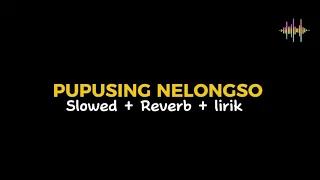 pupusing nelongso slowed version surepman ft restianade 