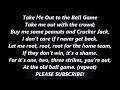 TAKE ME OUT To The BALL GAME Lyrics Words text Baseball 7th inning Sing along song