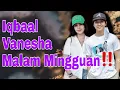 Download Lagu Iqbaal - Vanesha Malam Minggu bareng keluarga❤