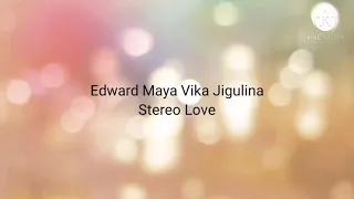 Download Edward Maya Vika Jigulina - Stereo Love [Arissa Music] MP3