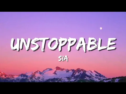 Download MP3 Sia - Unstoppable (lyrics)