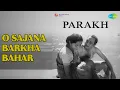 Lagu O Sajana Barkha Bahar | Parakh | Lata Mangeshkar Songs | Sadhana