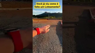 VOCÊ JÁ VIU COMO É FEITO UM LOTEAMENTO? 🛣️🌄