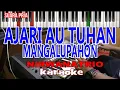 KARAOKE-AJARI AU TUHAN MANGALUPAHON (NIRWANA) SUARA PRIA-Live Keyboard || Download Style Dideskripsi