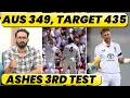 Lagu ASHES, 3rd TEST: AUSTRALIA 349 ALL OUT, ENGLAND NEED 435 TO WIN. 10 WKTS FOR ASHES \u0026 3-0