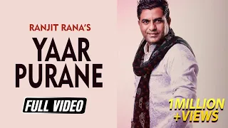yaar purane ranjit rana latest punjabi sad song ii deep allachouria satrang entertainers