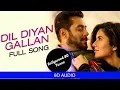 Download Lagu Dil Diyan Gallan [8D Music] | Tiger Zinda Hai | Use Headphones | Hindi 8D Music