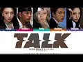 ALLDAY PROJECT 'TALK' Lyrics (올데이프로젝트 TALK 가사) [Color Coded Han_Rom_Eng] | ShadowByYoongi