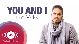 irfan makki you and i official lyric video