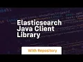 elasticsearch java client library