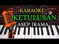 Download Lagu KETULUSAN - ASEP IRAMA ( KARAOKE LIRIK NADA COWOK COVER KORG PA700 )