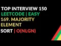 169 Majority Element Sort O NLGN Top Interview 150 LEETCODE Easy