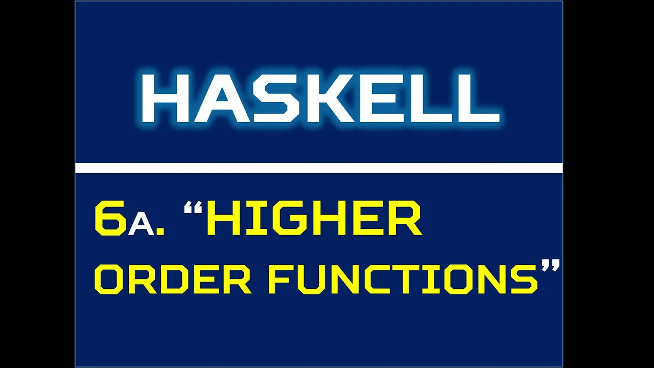 Haskell 6a : Higher order functions
