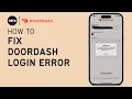 How To Fix Doordash Login Error 2023 Doordash App Not Working Solved